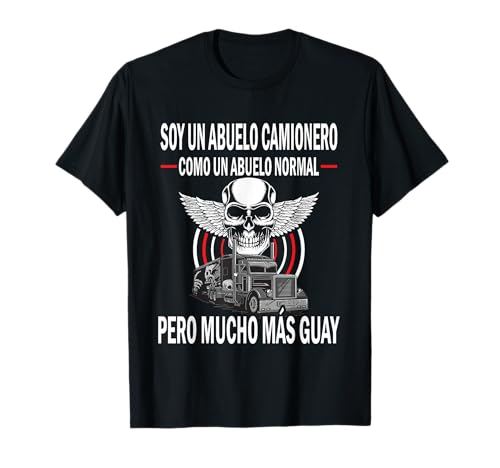 Soy un abuelo camionero como un abuelo normal - Camiseta Camiseta