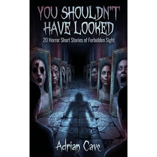 You Shouldn&rsquo;t Have Looked Audiolibro Por Adrian Cave arte de portada