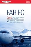 FAR-FC 2016: Federal Aviation Regulations for Flight Crew (FAR/AIM series)
