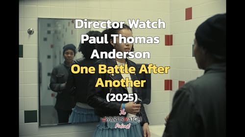 Director Watch Podcast Ep. 119 - 'One Battle After Another' (Paul Thomas Anderson, 2025) Podcast Por  arte de portada