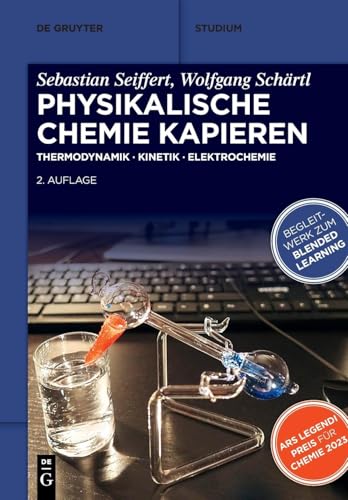 Physikalische Chemie Kapieren: Thermodynamik • Kinetik • Elektrochemie (De Gruyter Studium) (German Edition)