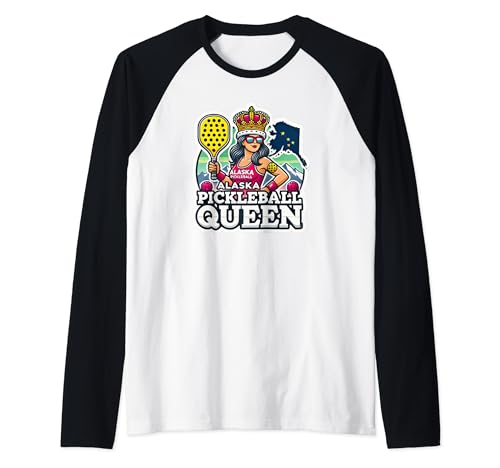 Pickleball Queen Alaska Design for Players and Enthusiasts Manche Raglan