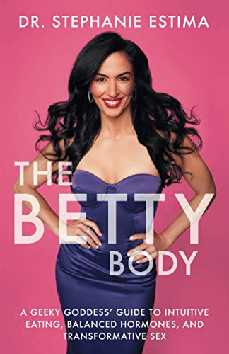 The Betty Body: A Geeky Goddess' Guide to Intuitive Eating,