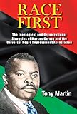 Race First: The Ideological and Organizational Struggles of Marcus Garvey and the Universal Negro Improvement Association