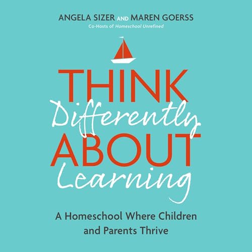 Think Differently About Learning by Maren Goerss, Angela Sizer episode artwork