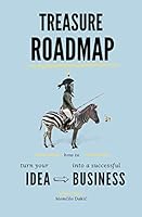 Treasure Roadmap: How to turn your idea into a successful business 179441228X Book Cover