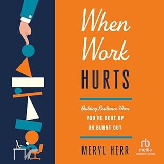 When Work Hurts Audiolibro Por Meryl Herr arte de portada