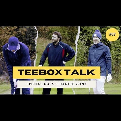 『Teeing Off with Daniel Spink | Unlocking Business Growth in Construction | TeeBox Talk』のカバーアート