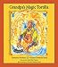 Produktbild Grandpa's Magic Tortilla