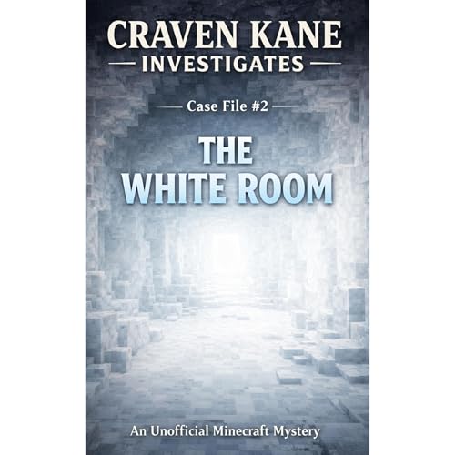 Craven Kane: Case File #2 &ndash; The White Room Audiobook By Craven Kane cover art