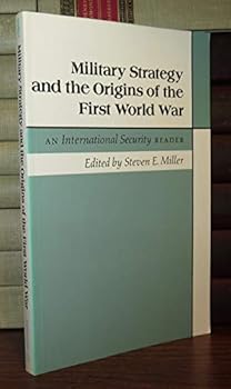 Military Strategy and the Origins of the First World War