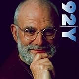 Dr. Oliver Sacks on Music and the Mind
