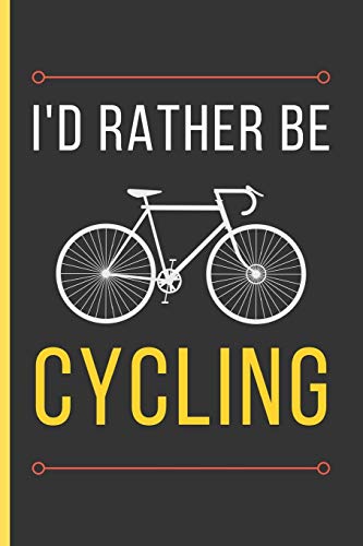 I'D Rather Be Cycling: Cycling Gifts: Funny Novelty Lined Notebook / Journal To Write In (6 x 9) image 3