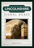  Lincolnshire Signal Boxes