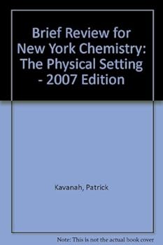 Paperback Brief Review for New York Chemistry: The Physical Setting - 2007 Edition Book