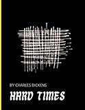 Hard Times by Charles Dickens