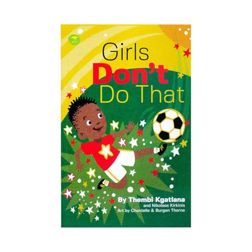 Jacana Media Girls Dont Do That The story of Thembi Kgatlana The Greatest Player in Africa.