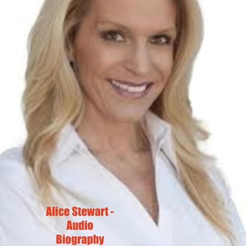 Alice Stewart - Audio Biography cover art