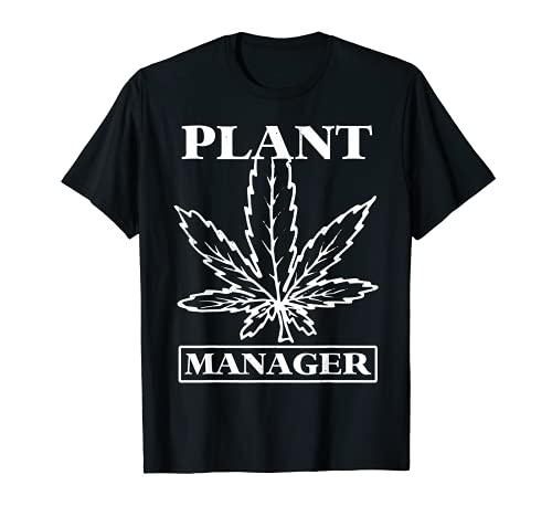 Plant Manager Weed T Éventail de cannabis T-Shirt