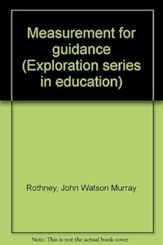 Hardcover Measurement for guidance (Exploration series in education) Book
