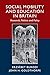 Social Mobility and Education in Britain: Research, Politics and Policy