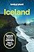 Lonely Planet Iceland: 2026 - 2027 Travel Guide | Plan the Trip of a Lifetime | Detailed Itineraries & Maps | Insider Tips | Covers Reykjavik, Golden Circle, The Westfjords and more