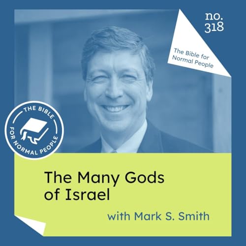 [Bible] Episode 318: Mark S. Smith - The Many Gods of Israel