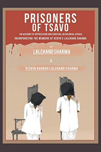 Prisoners of Tsavo: An Account of Persecution and Survival in Colonial Africa