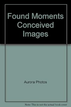 Paperback Found Moments Conceived Images Book