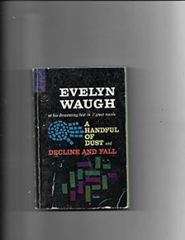 Paperback A Handful of dust and decline and Fall Book