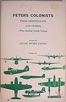 Peters Colonists, Vol. II Their Descendants and Others (Who Settled North Texas) B07CC92R9Z Book Cover