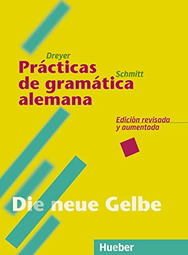Lehr- und Übungsbuch der deutschen Grammatik, Neubearbeitung, Deutsch-Spanisch, Practicas de gramat Lehr- und Übungsbuch der deutschen Grammatik, Neubearbeitung, Deutsch-Spanisch, Practicas de gramat