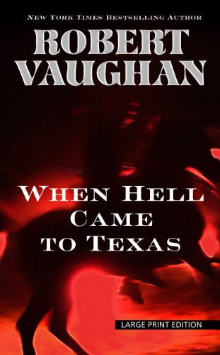 When Hell Came to Texas (Thorndike Large Print ... [Large Print] 1410459098 Book Cover