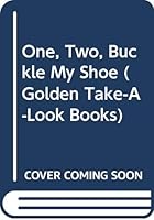 One, Two, Buckle My Shoe (Golden Take-a-Look Books) 030712472X Book Cover