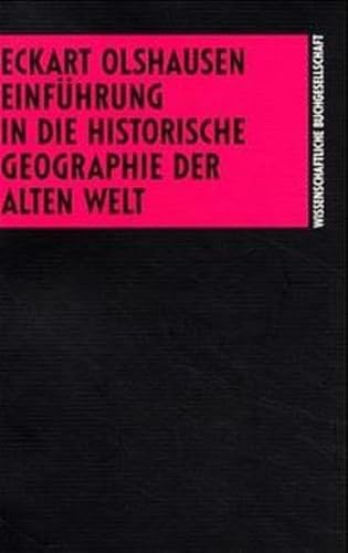 Einführung in die Historische Geographie der Alten Welt