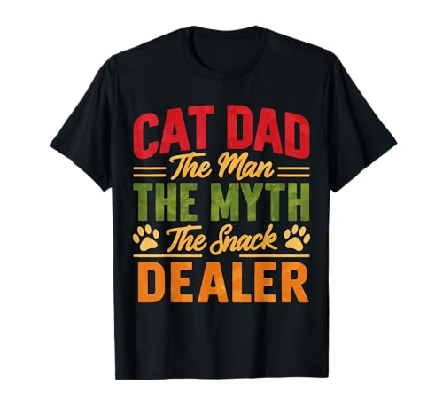 Cat Dad The Man The Myth The Snack Dealer T-Shirt