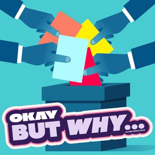 Okay, But Why Are There So Many New Voting Laws? Podcast Por  arte de portada