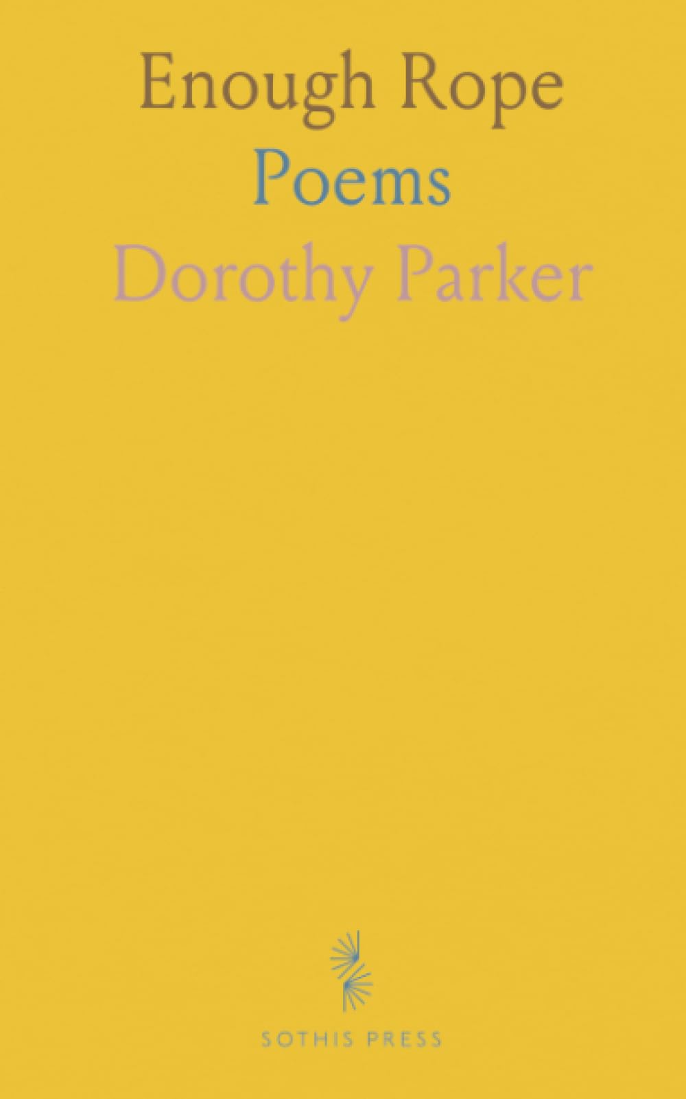 Enough Rope: Poems