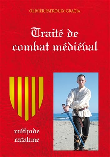 livre Le traité de combat médiéval: Méthode catalane