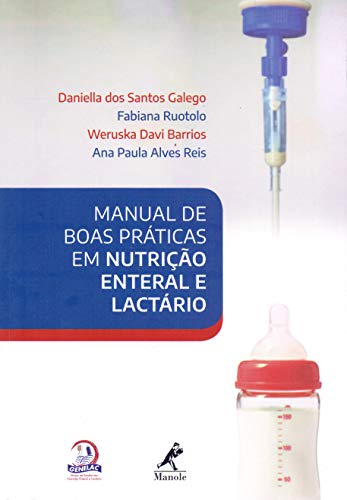 Manual de boas práticas em nutrição enteral e lactário: