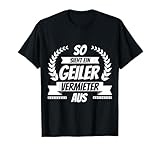 So sieht ein geiler Vermieter aus T-Shirt