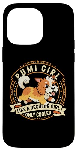 Pumi Girl Like A Regular Girl Only Cooler - �v�~�� �X�}�z�P�[�X iPhone 14 Pro Max �p