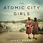 Cover of The Atomic City Girls
