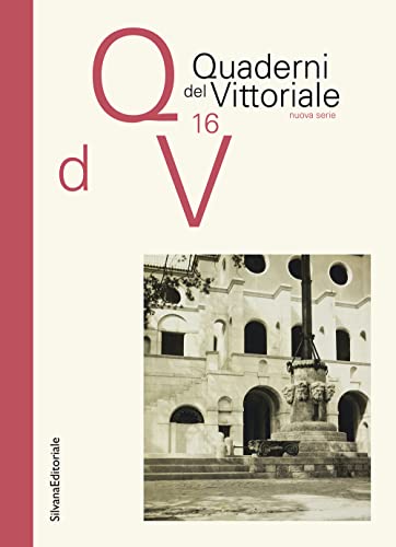 Quaderni del Vittoriale (Vol. 16)