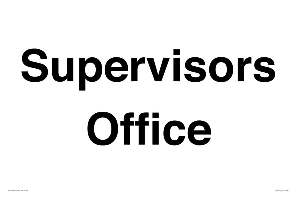 Supervisor's Office Sign Sign - 600x400mm - A2L