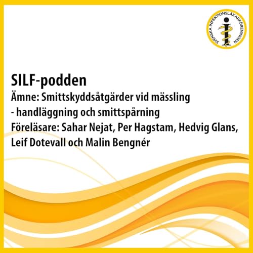 SILFs infektionswebbinarium: Smittskydds&aring;tg&auml;rder vid m&auml;ssling - handl&auml;ggning och smittsp&aring;rning