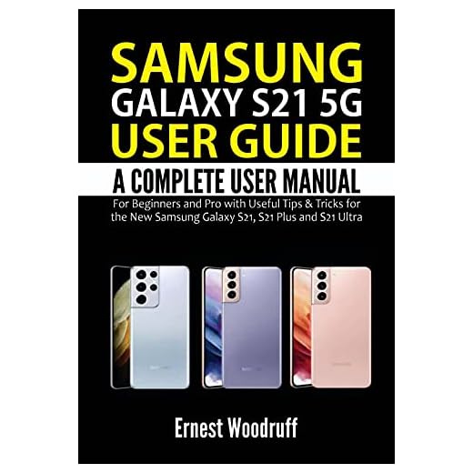 Samsung Galaxy S21 5G User Guide: A Complete User Manual for Beginners and Pro with Useful Tips & Tricks for the New Samsung Galaxy S21, S21 Plus and S21 Ultra (English Edition)
