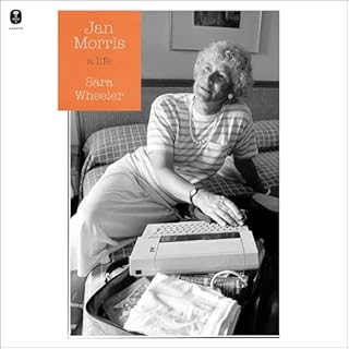 Jan Morris Audiobook By Sara Wheeler cover art