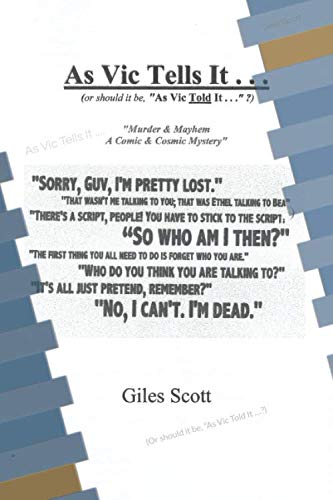 As Vic Tells It ....: (Or should it be, "As Vic Told It ....?)