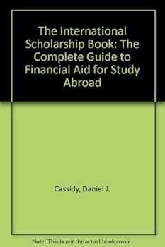 Hardcover The International Scholarship Book: The Complete Guide to Financial Aid for Study Abroad Book